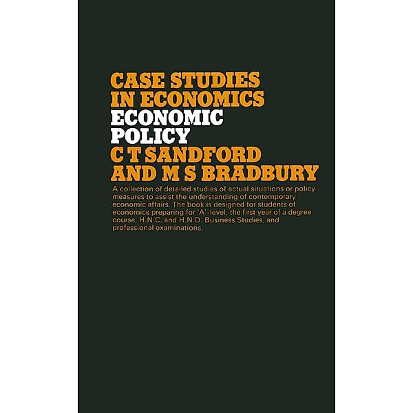 Economic Policy / Studies in Economics, Cedric Sandford, M. S. Bradbury