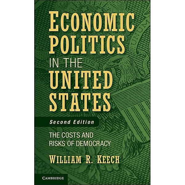 Economic Politics in the United States, William R. Keech