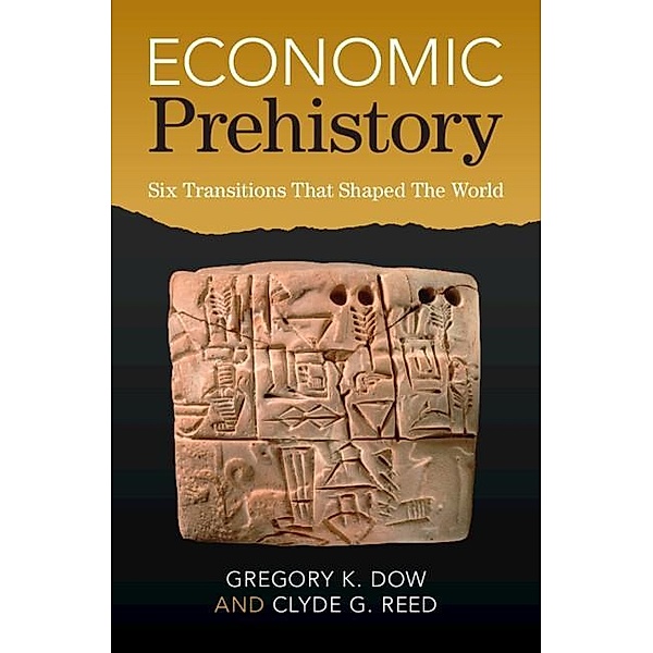 Economic Prehistory, Gregory K. Dow, Clyde G. Reed