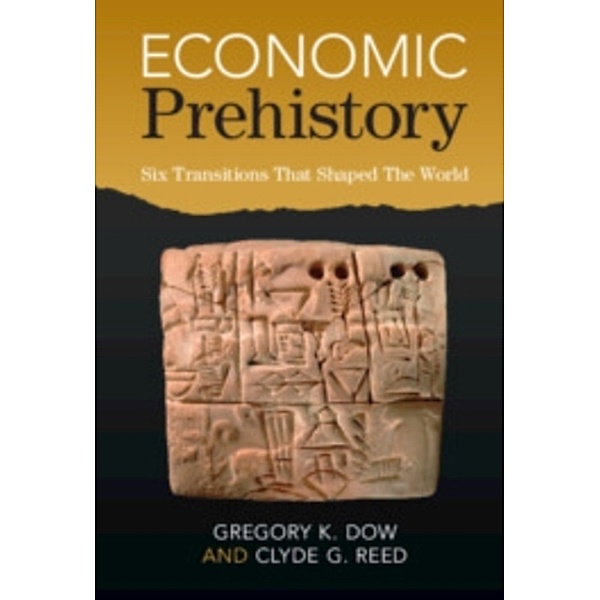 Economic Prehistory, Gregory K. Dow, Clyde G. Reed