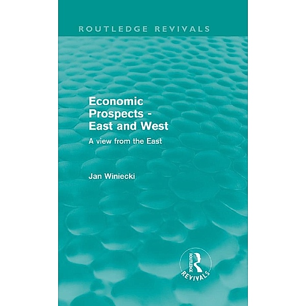 Economic Prospects - East and West, Jan Winiecki