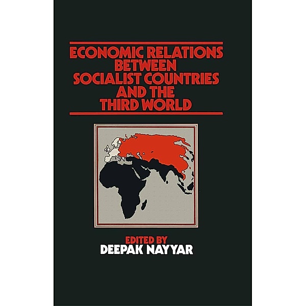 Economic Relations between Socialist Countries and the Third World, Deepak Nayyar