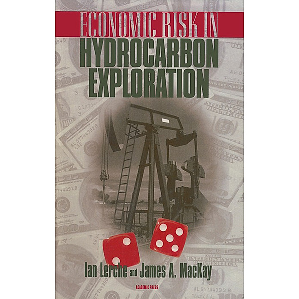 Economic Risk in Hydrocarbon Exploration, Ian Lerche, John A. MacKay
