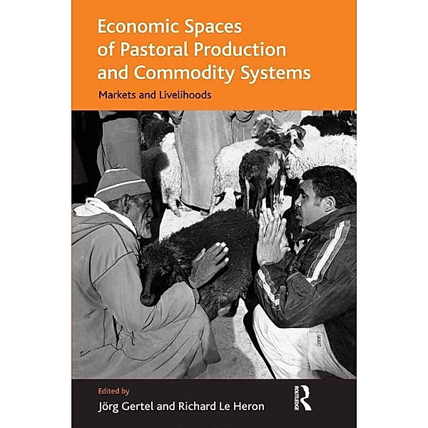 Economic Spaces of Pastoral Production and Commodity Systems, Richard Le Heron
