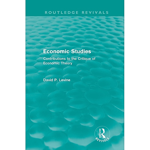 Economic Studies (Routledge Revivals), David P. Levine