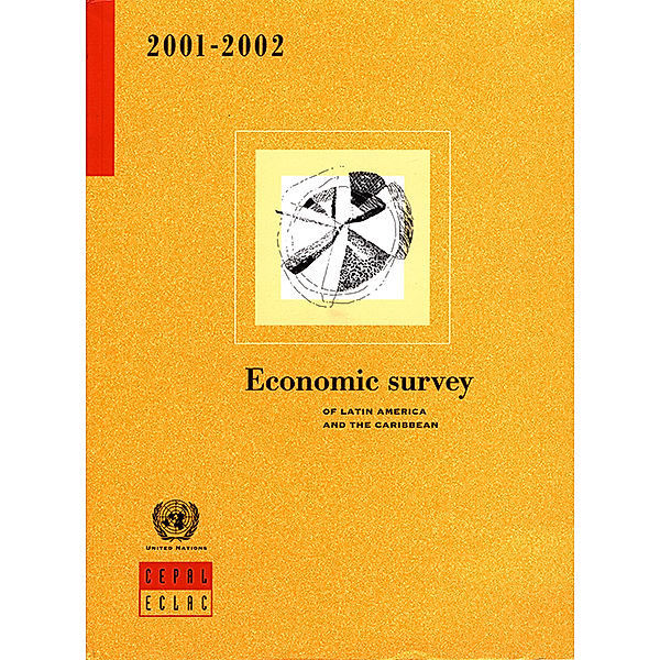 Economic Survey of Latin America and the Caribbean: Economic Survey of Latin America and the Caribbean 2001-2002