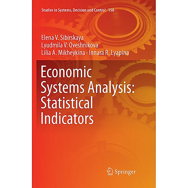 Economic Systems Analysis: Statistical Indicators, Elena V. Sibirskaya, Lyudmila V. Oveshnikova, Lilia A. Mikheykina, Innara R. Lyapina
