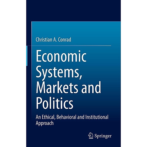 Economic Systems, Markets and Politics, Christian A. Conrad