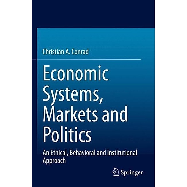 Economic Systems, Markets and Politics, Christian A. Conrad