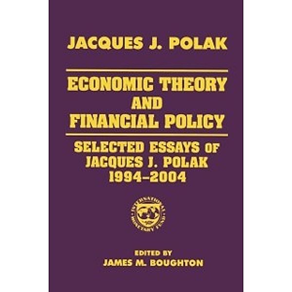 Economic Theory and Financial Policy, Jacques J. Polak, James M. Boughton