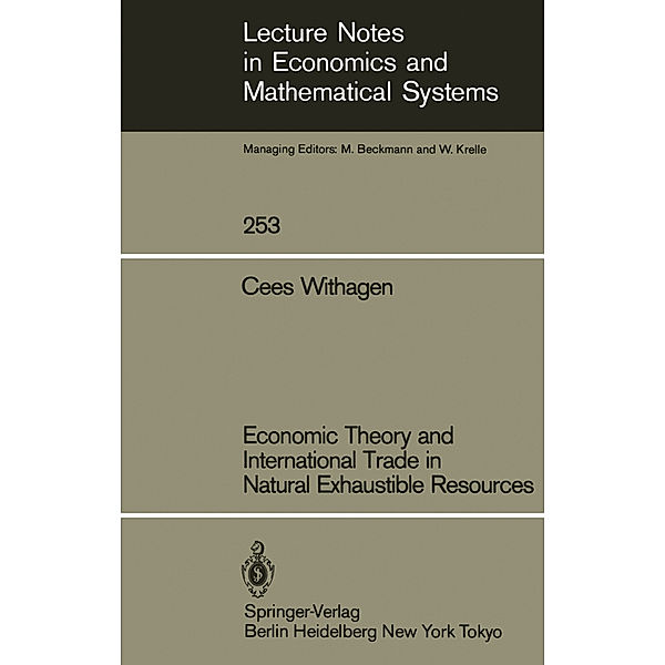 Economic Theory and International Trade in Natural Exhaustible Resources, Cees Withagen