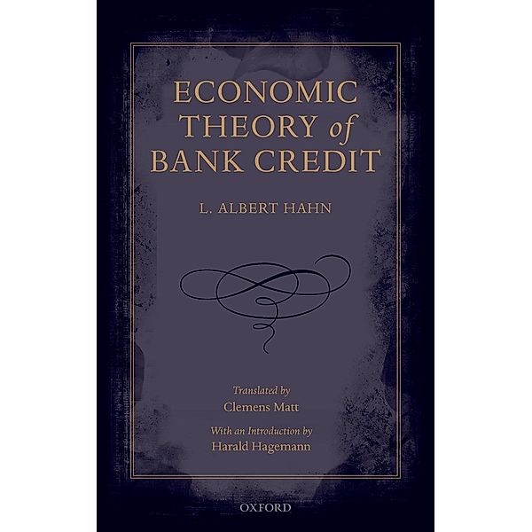 Economic Theory of Bank Credit, L. Albert Hahn