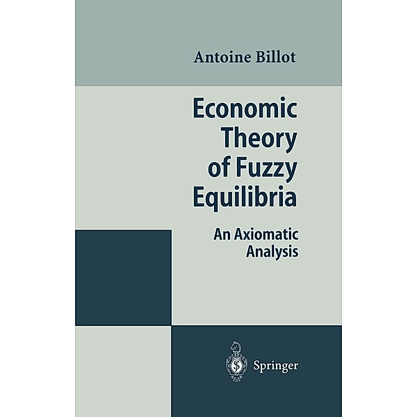 Economic Theory of Fuzzy Equilibria, Antoine Billot
