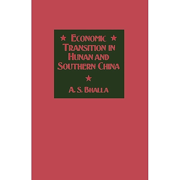 Economic Transition in Hunan and Southern China, A. S. Bhalla
