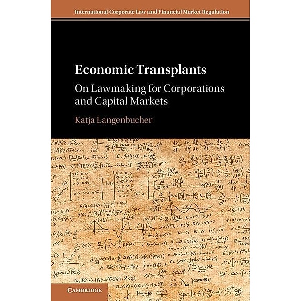 Economic Transplants / International Corporate Law and Financial Market Regulation, Katja Langenbucher