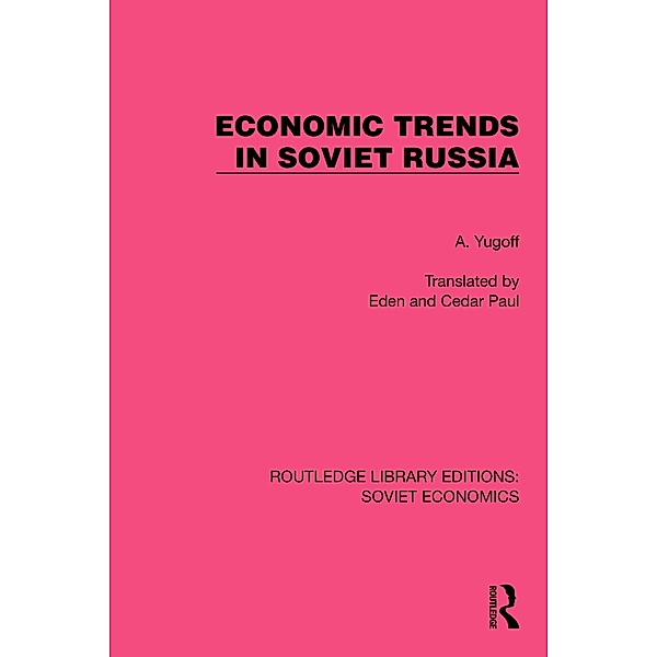 Economic Trends in Soviet Russia, A. Yugoff