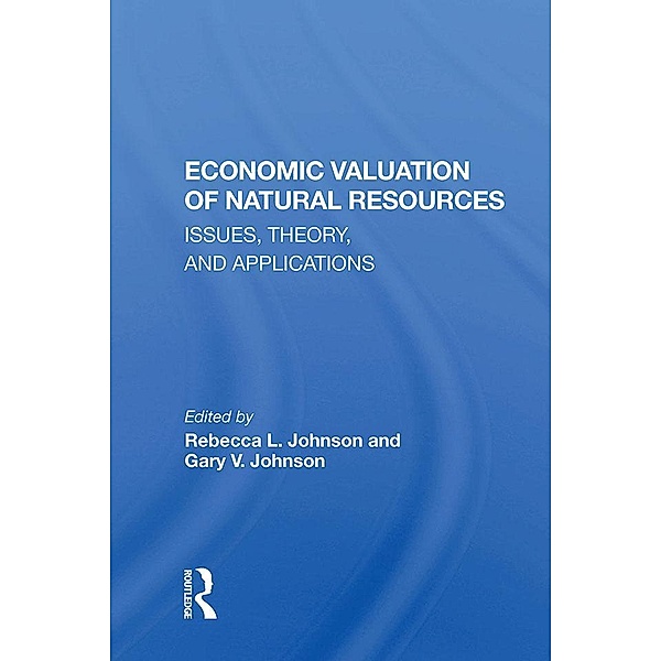 Economic Valuation Of Natural Resources, Rebecca L Johnson
