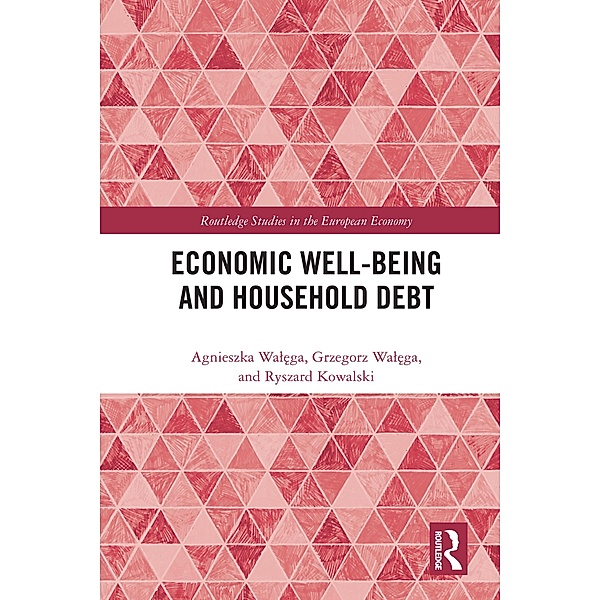 Economic Well-being and Household Debt, Agnieszka Walega, Grzegorz Walega, Ryszard Kowalski