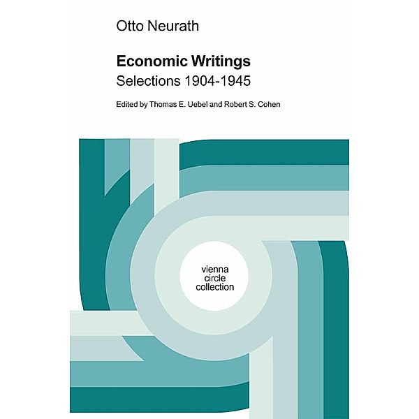 Economic Writings / Vienna Circle Collection Bd.23, Otto Neurath