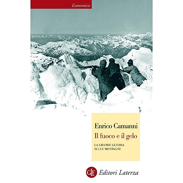 Economica Laterza: Il fuoco e il gelo, Enrico Camanni