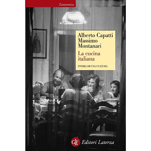 Economica Laterza: La cucina italiana, Massimo Montanari, Alberto Capatti