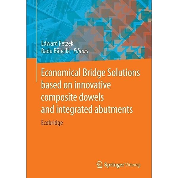 Economical Bridge Solutions based on innovative composite dowels and integrated abutments