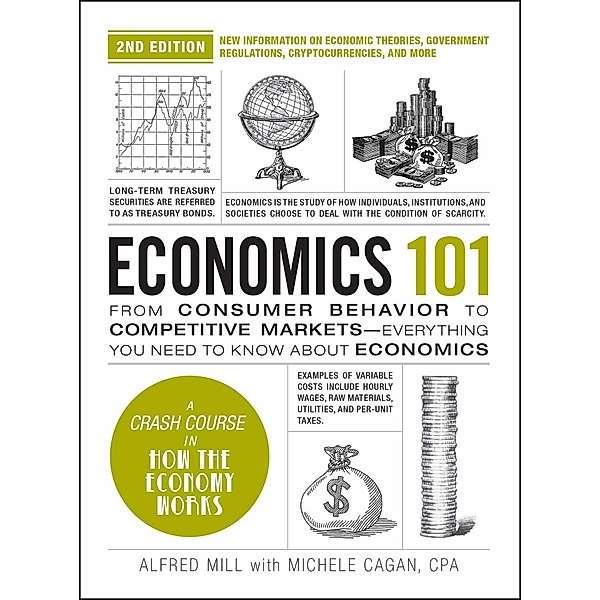 Economics 101, 2nd Edition, Michele Cagan, Alfred Mill