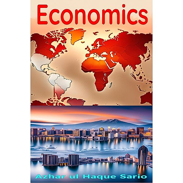 Economics, Azhar ul Haque Sario