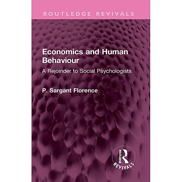 Economics and Human Behaviour, Philip Sargant Florence