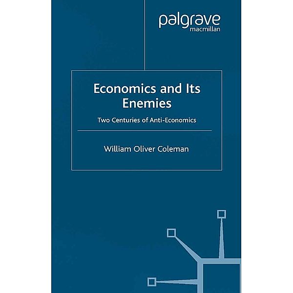 Economics and its Enemies, William Oliver Coleman