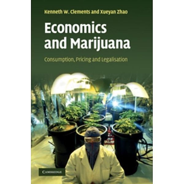 Economics and Marijuana, Kenneth W. Clements