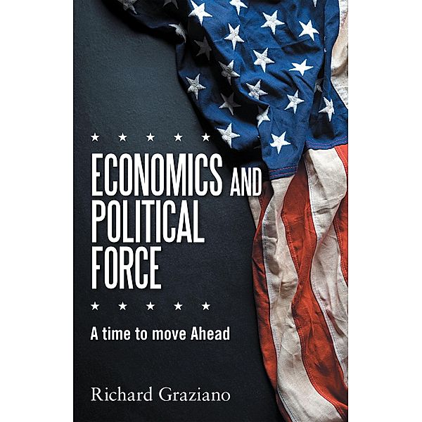 Economics and Political Force, Richard Graziano