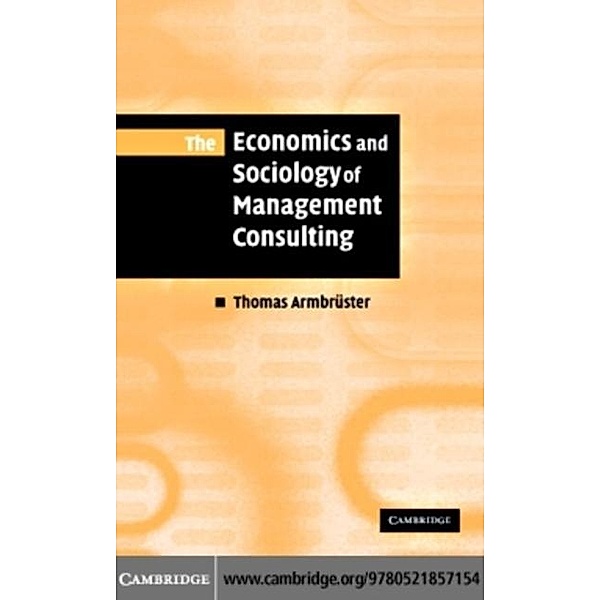 Economics and Sociology of Management Consulting, Thomas Armbruster