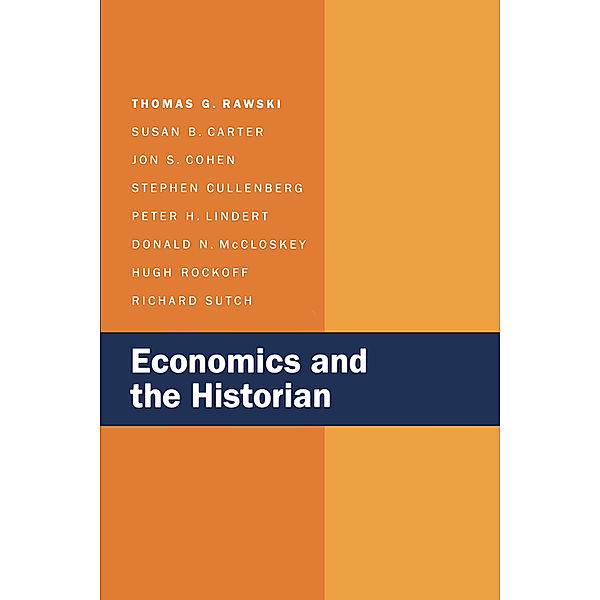 Economics and the Historian, Stephen Cullenberg, Thomas G. Rawski, Jon S. Cohen, Richard Sutch, Susan B. Carter