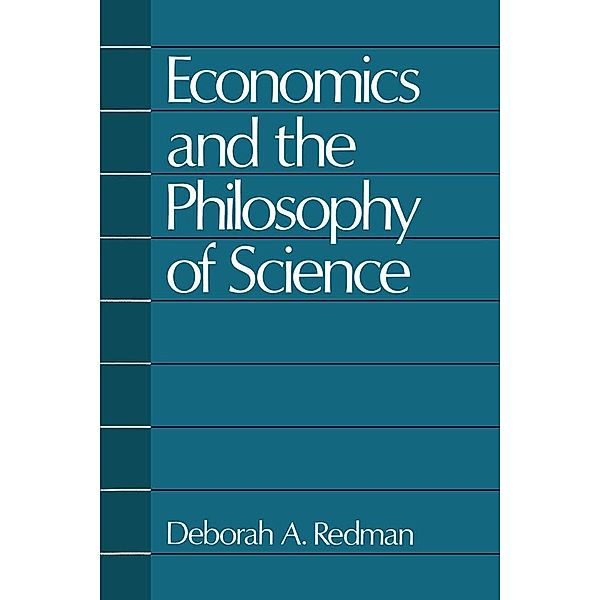 Economics and the Philosophy of Science, Deborah A. Redman