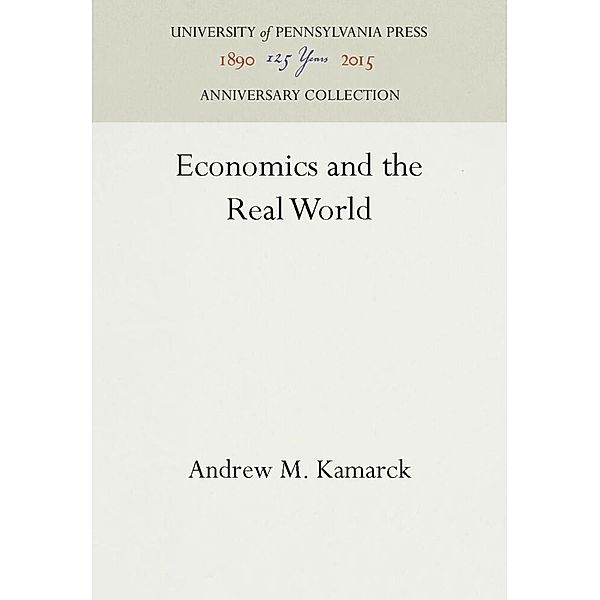 Economics and the Real World, Andrew M. Kamarck