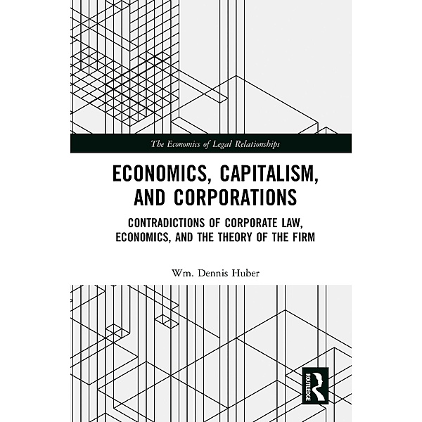 Economics, Capitalism, and Corporations, Wm. Dennis Huber