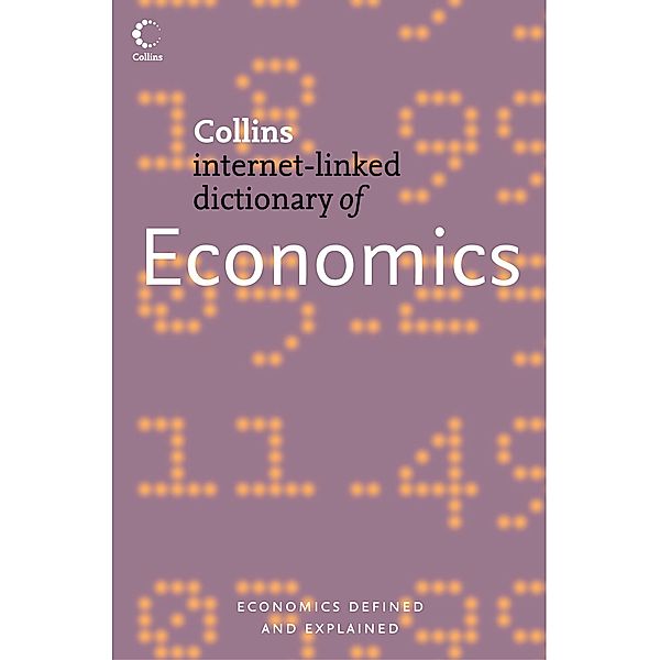 Economics / Collins Internet-Linked Dictionary of, Christopher Pass