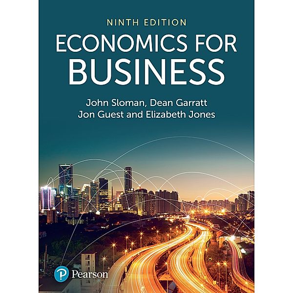 Economics for Business, John Sloman, Dean Garratt, Jon Guest, Elizabeth Jones