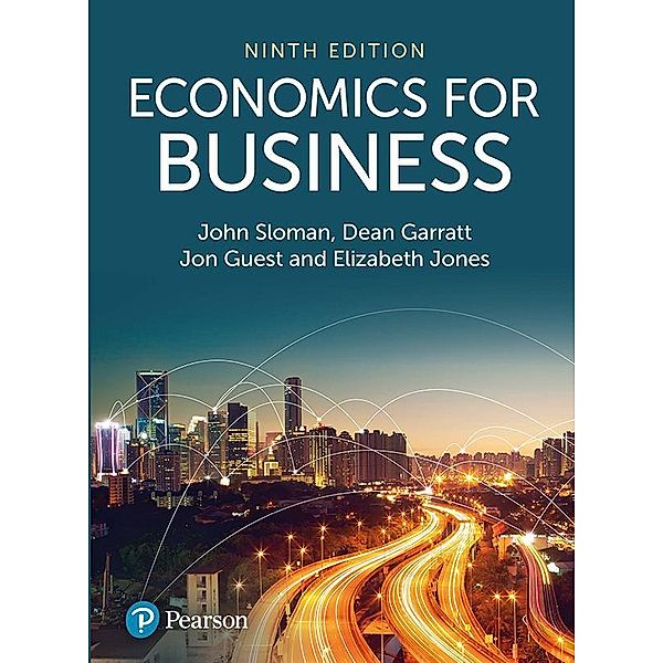 Economics for Business, John Sloman, Dean Garratt, Jon Guest, Elizabeth Jones