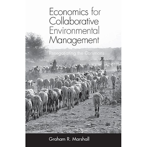 Economics for Collaborative Environmental Management, Graham Marshall