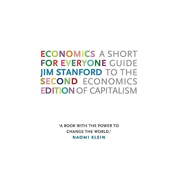 Economics for Everyone, Jim Stanford