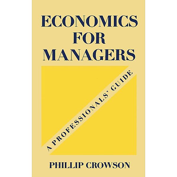 Economics for Managers, Phillip Crowson