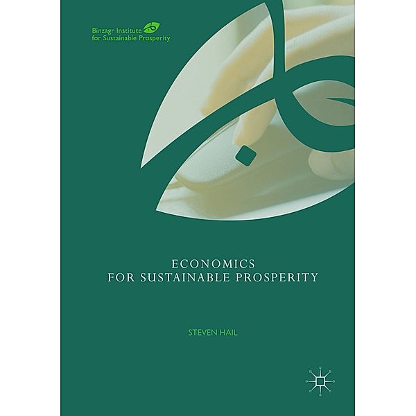 Economics for Sustainable Prosperity, Steven Hail