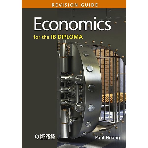 Economics for the IB Diploma Revision Guide / Prepare for Success, Paul Hoang