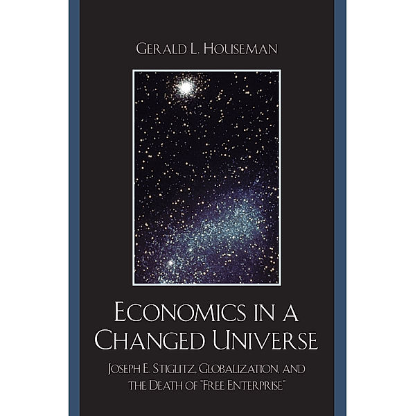 Economics in a Changed Universe, Gerald L. Houseman