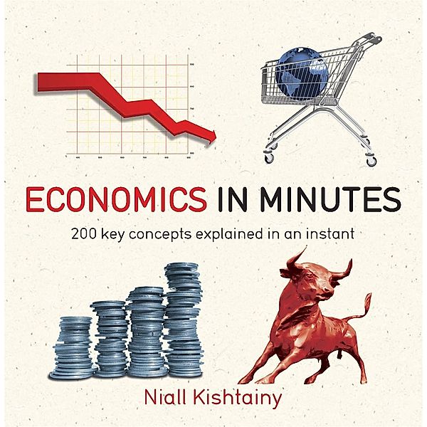 Economics in Minutes, Niall Kishtainy