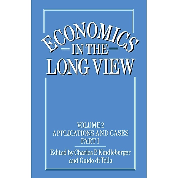 Economics in the Long View, Charles Poor Kindleberger, Guido Di Tella