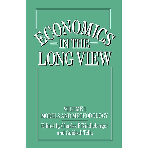 Economics in the Long View, Charles Poor Kindleberger, Guido Di Tella, Guide di Tella
