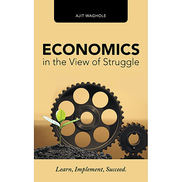 Economics in the View of Struggle, Ajit Waghole